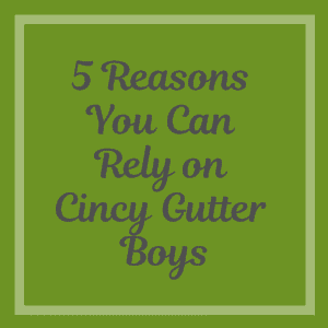 Blog Graphics_ 5 reasons you can rely on cincy gutter boys